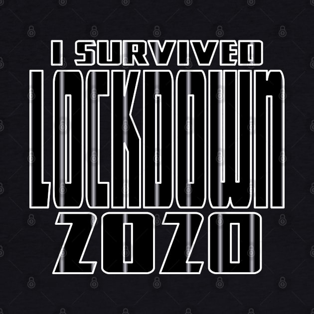 I Survived Lockdown 2020 by SpaceManSpaceLand